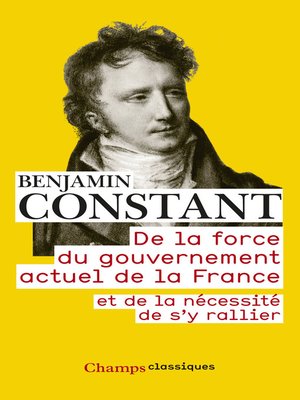 cover image of De la force du gouvernement actuel de la France et de la nécessité de s'y rallier